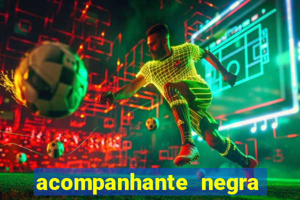 acompanhante negra porto alegre